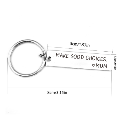 Make Good Choice Love Mum Dad Keychain Funny Gift for Your Kids -Jessemade AU