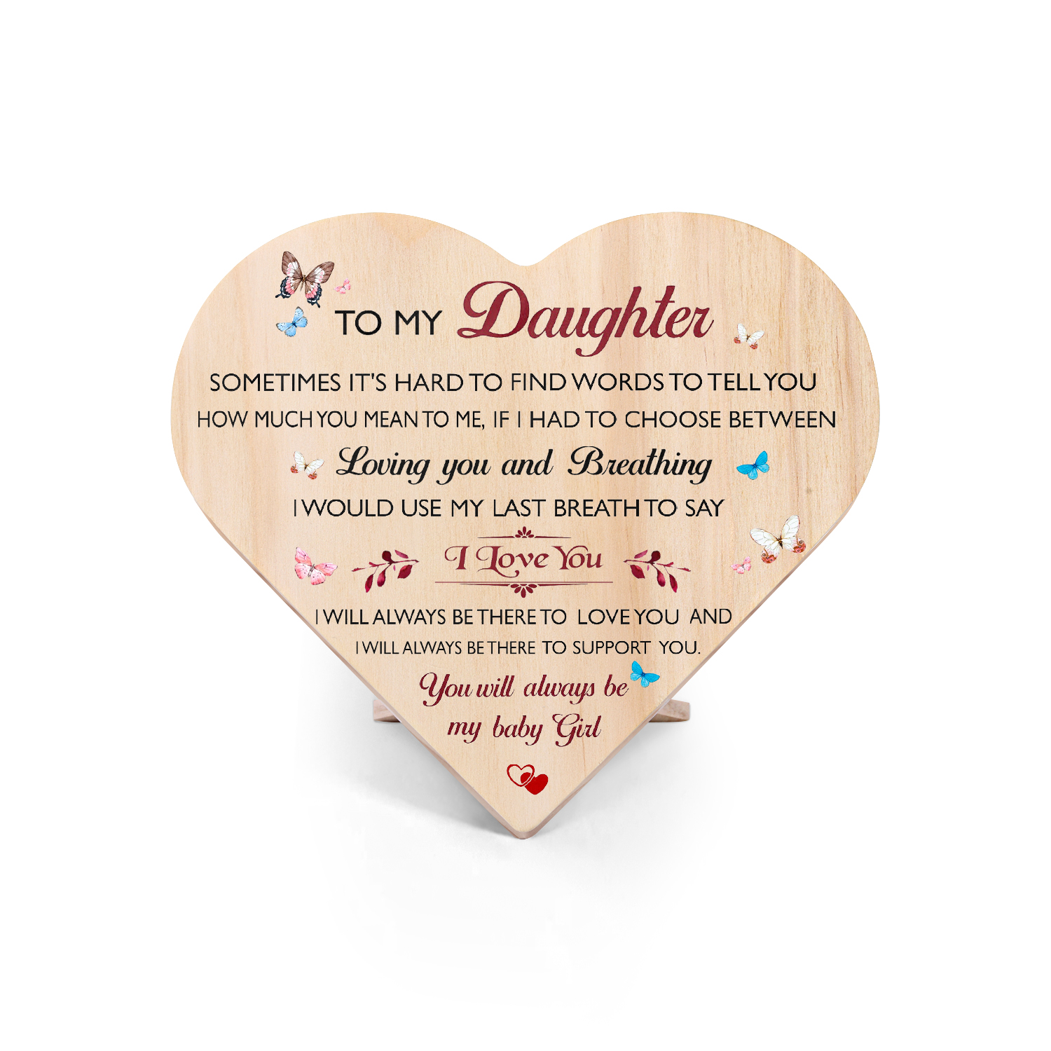 To My Daughter Wooden Heart Keepsake Desktop Ornament-I Will Always Be There To Support You-Jessemade AU