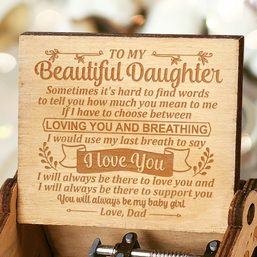 To My Daughter-Exquisite Wooden Music Box From Dad To Daughter-Jessemade AU