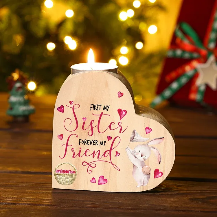 To My Sister Bunny Heart Candle Holder Wooden Candlestick - First My Sister Forever My Friend-Jessemade AU