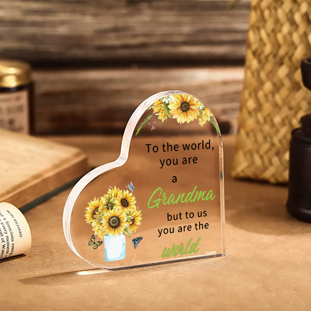 To My Grandma Sunflower Heart-Shaped Acrylic Keepsake Heart Sign - To the world you are a grandma but to us you are the world-Jessemade AU