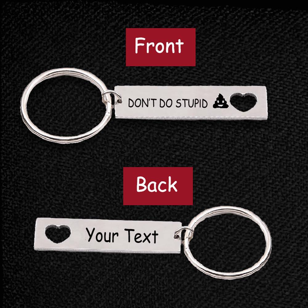 To My Son/Daughter Don't Do Stupid Funny Keychain "Never Forget That I Love You"-Jessemade AU