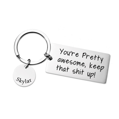 You're Pretty Awesome Keychain Custom 1 Name Keyring Personalised Gift For Family/Friends-Jessemade AU