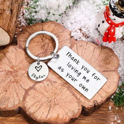Thank You For Loving Me As Your Own, Personalised Keychain Engraved Name Gifts For Him Her-Jessemade AU