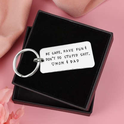 Be safe Have fun Don't Do Stupid Funny Keychain Gifts For Kids-Jessemade AU
