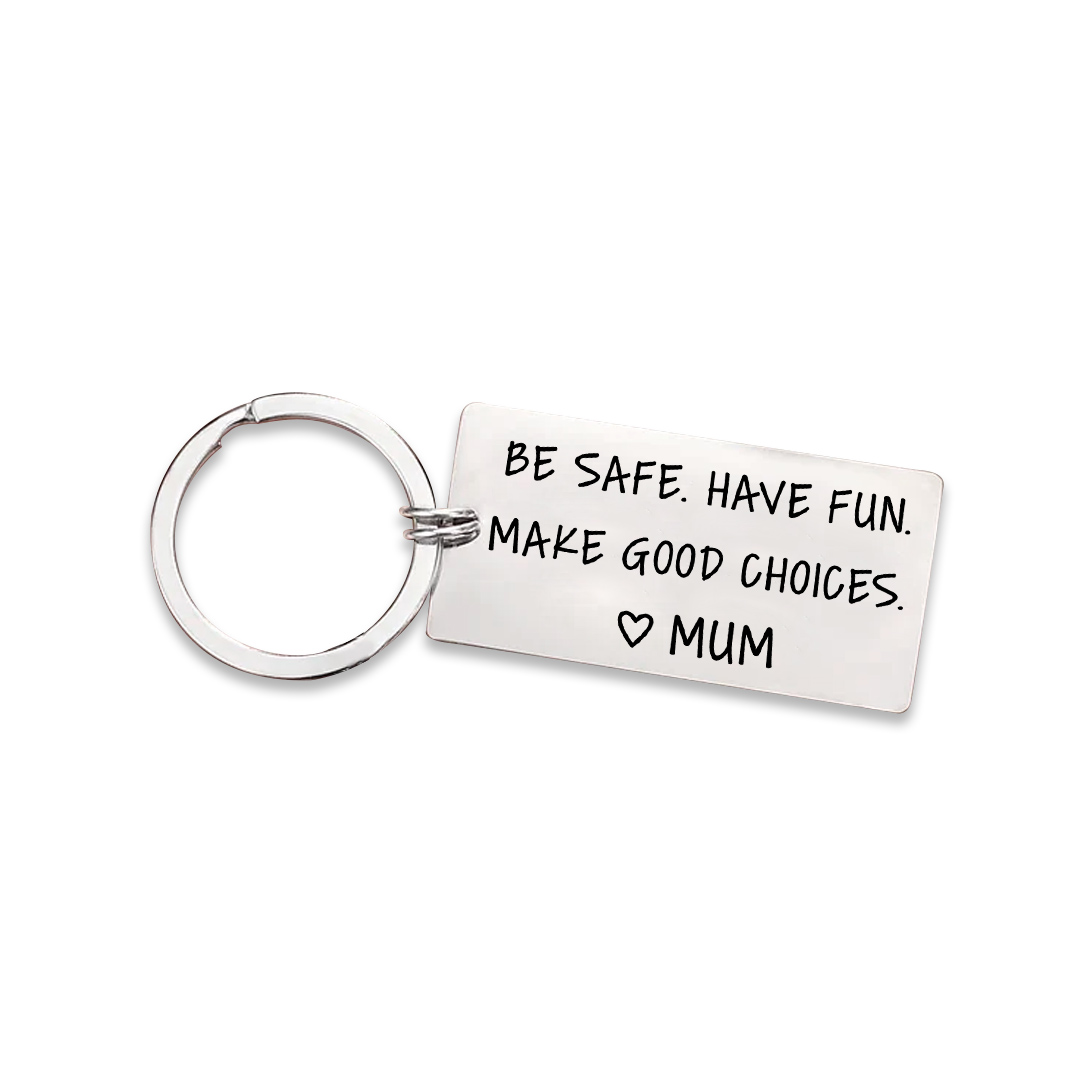 Be Safe Have Fun Make Good Choice Keychain New Drive Gifts for Kids-Jessemade AU