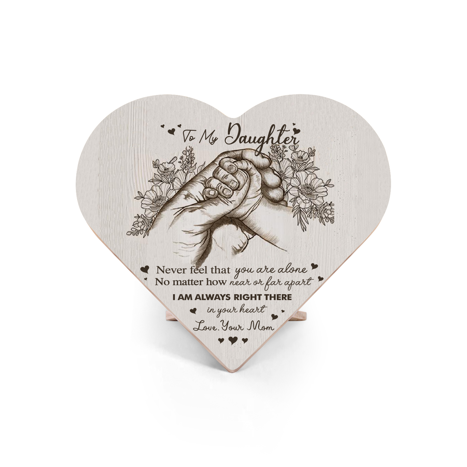 To My Daughter Never feel that you are alone Holding Hands Wooden Heart Keepsake Desktop Ornament-Jessemade AU