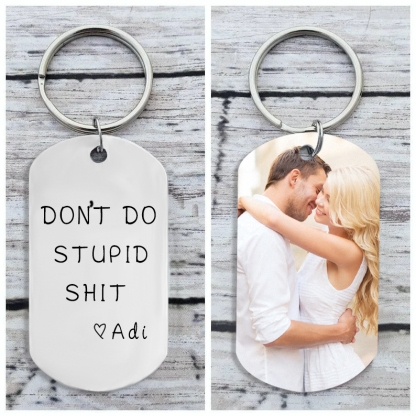 Don't do stupid Funny Photo Keychain, Personalised Gifts For Him Her-Jessemade AU