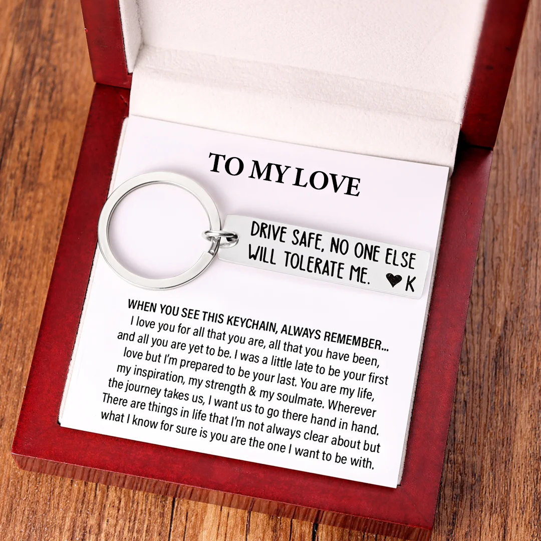 Drive Safe Funny Keychain Custom Initial No One Else Will Tolerate Me Keychain-Jessemade AU