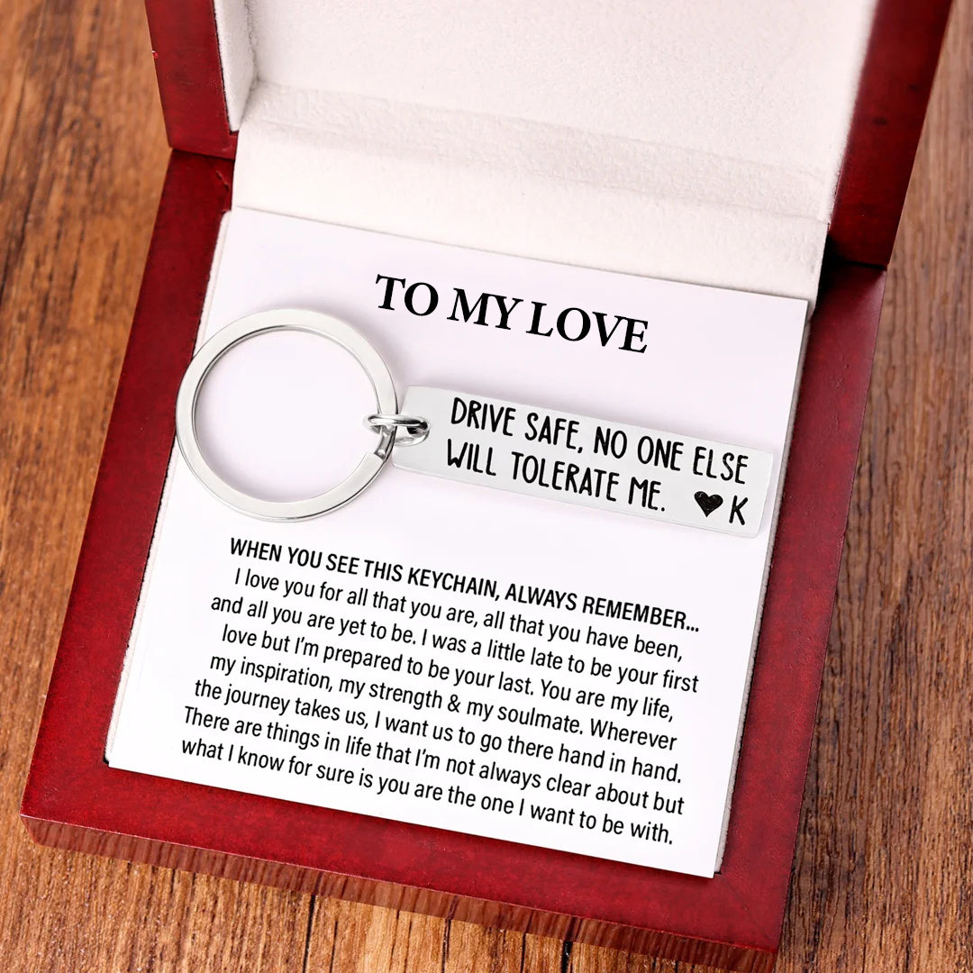 Drive Safe Funny Keychain Custom Initial No One Else Will Tolerate Me Keychain-Jessemade AU