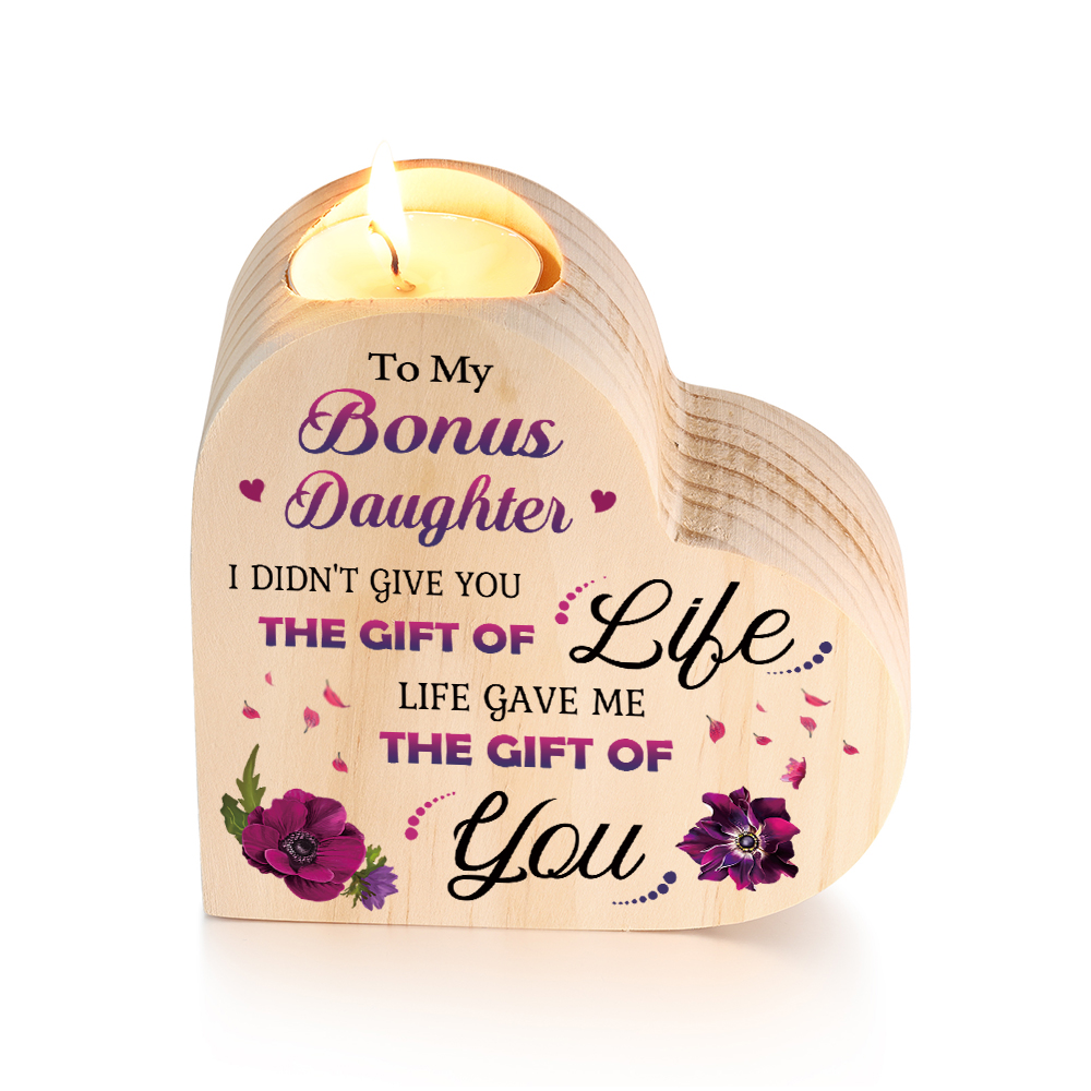 To My Bonus Daughter Candle Holder Wooden Heart Candlesticks - Life Gave Me The Gift of You-Jessemade AU