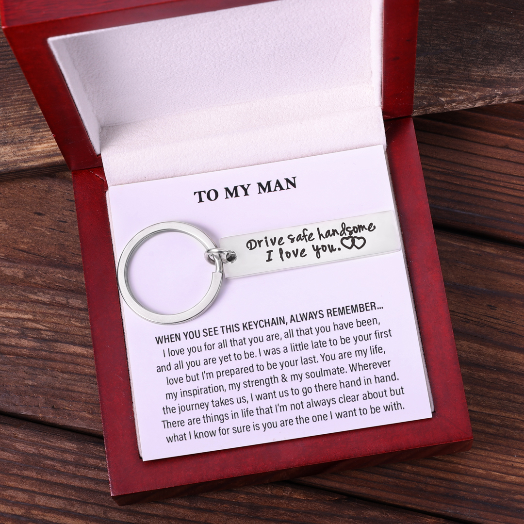 Drive Safe Handsome I Love You Funny Keychain Couple Gift for Him-Jessemade AU