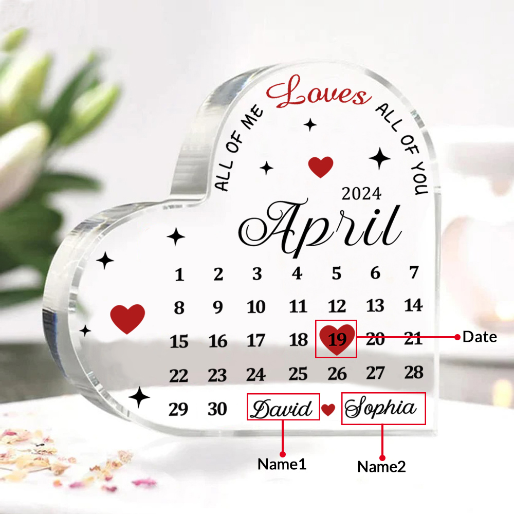 Couple Acrylic Heart Keepsake Custom 2 Names & Date Calendar Ornament Valentine's Day Gift -  All Of Me Loves All Of You-Jessemade AU