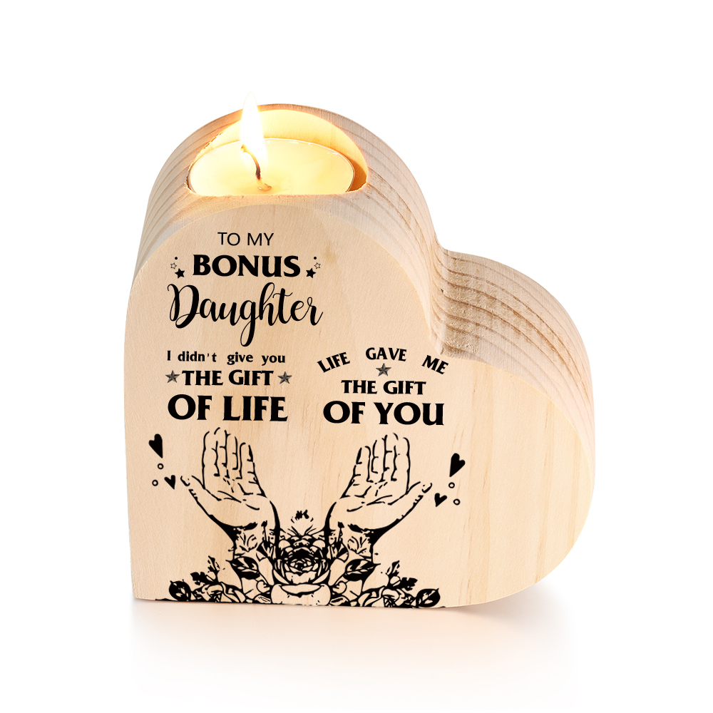 To My Bonus Daughter Wooden Heart Candle Holder "Life Gave Me The Gift of You"-Jessemade AU