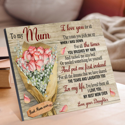 To My Mom/Mum Wooden Plaque Bouquet Home Decoration Mother's Day Gifts - I Love You, My Best Mom Ever-Jessemade AU