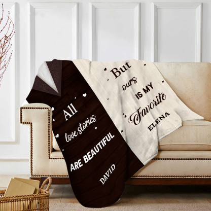 Personalised 2 Names Blanket Valentine's Day Gifts for Couples - All Love Stories Are Beautiful, But Ours Is My Favourite-Jessemade AU