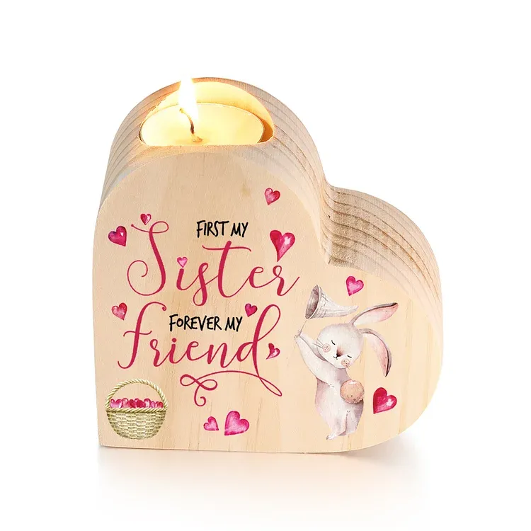 To My Sister Bunny Heart Candle Holder Wooden Candlestick - First My Sister Forever My Friend-Jessemade AU
