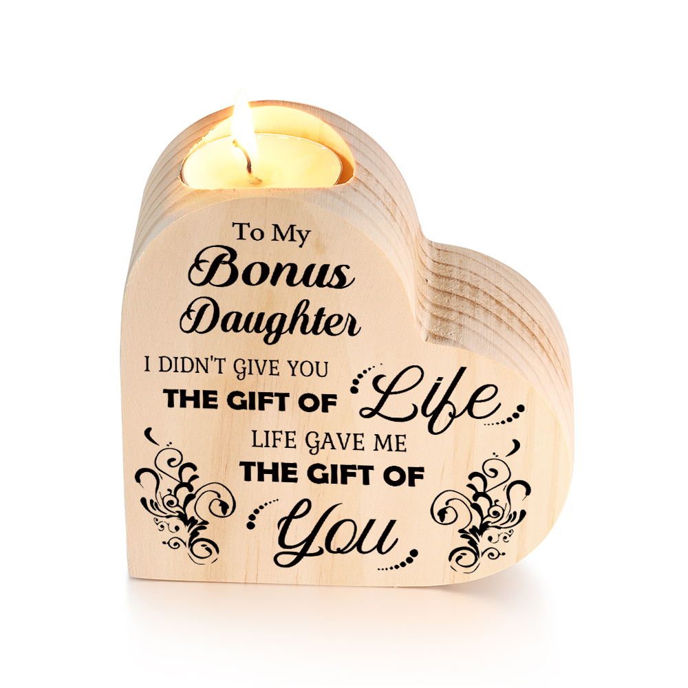 To My Bonus Daughter Candlesticks Wooden Heart Candle Holder - Life Gave Me The Gift of You-Jessemade AU