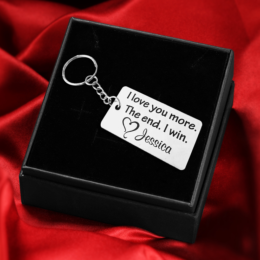 I love you more. The end. I win, Personalised Keychain Gifts For Her-Jessemade AU