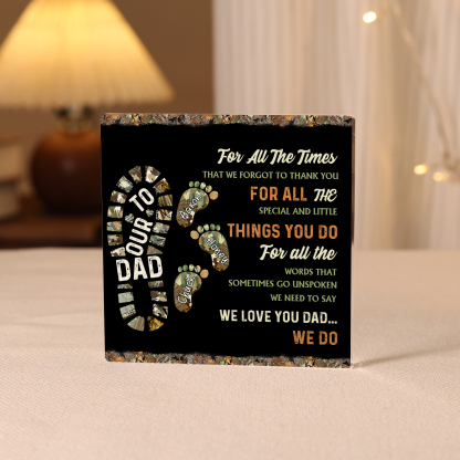 To My Dad Acrylic Square Keepsake Custom 3 Names Baby Feet Rectangle Plaque Father's Day Gift  - For All The Times That I Forgot To Thank You-Jessemade AU
