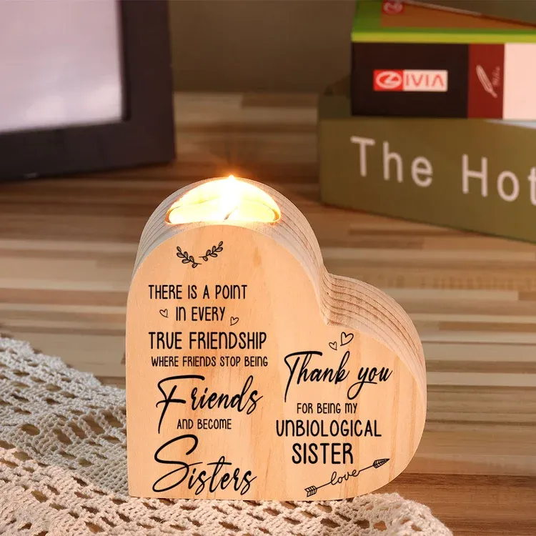 To My Sister Heart Candle Holder Thank You for Being My Unbiological Sister Wooden Candlestick-Jessemade AU