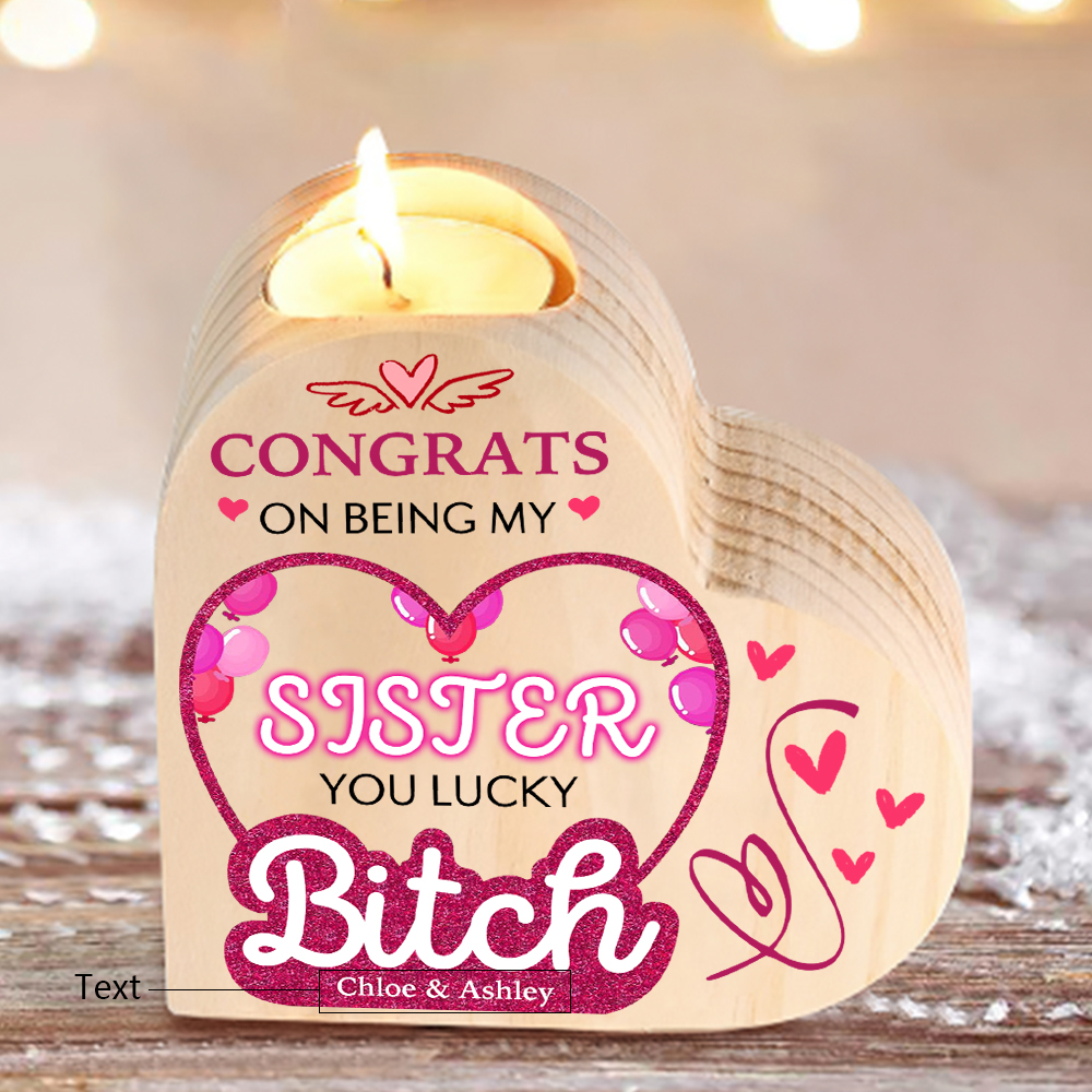 Personalised Heart Candle Holder Custom Text Wooden Candlestick "Congrats On Being My Sister" Funny Gift for Friend-Jessemade AU