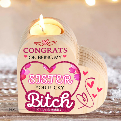 Personalised Heart Candle Holder Custom Text Wooden Candlestick "Congrats On Being My Sister" Funny Gift for Friend-Jessemade AU