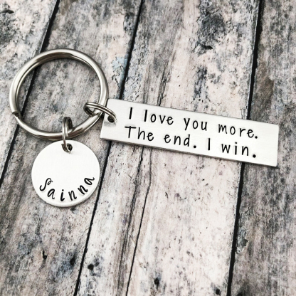 I Love You Mostest The End I Win Funny Keychain Custom Name for Couple-Jessemade AU