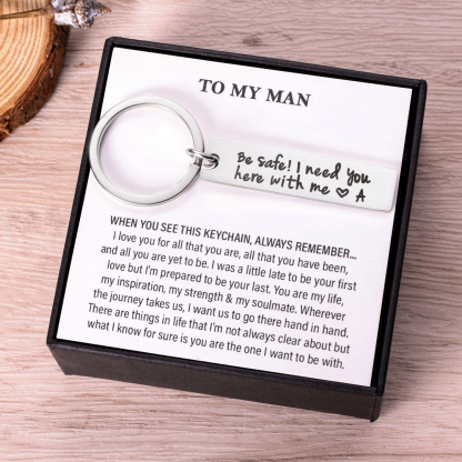 Personalised Initial Keychain "Be Safe I Need You Here With Me"-Jessemade AU