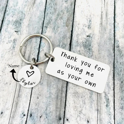 Thank You For Loving Me As Your Own, Personalised Keychain Engraved Name Gifts For Him Her-Jessemade AU