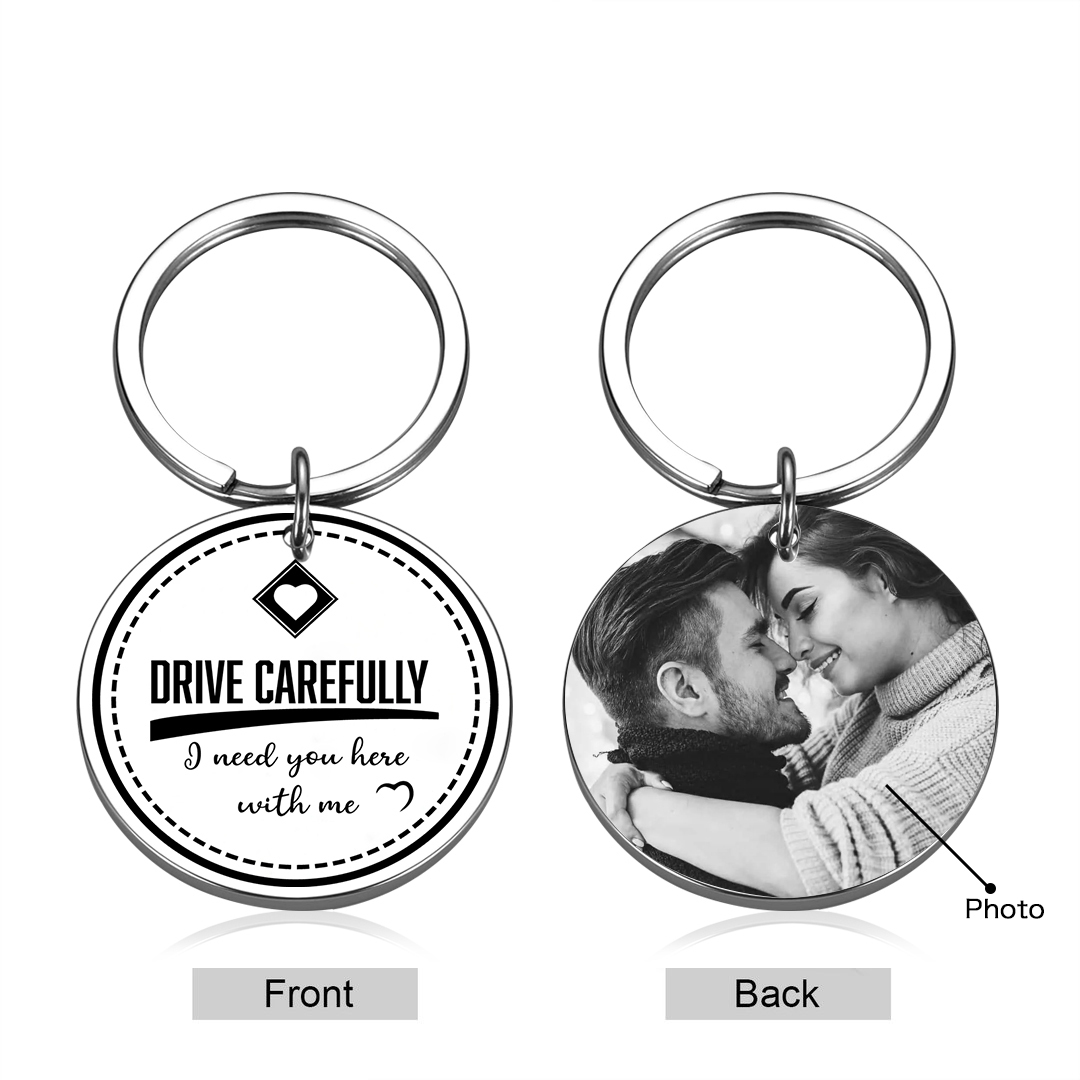 Couple Keychain Custom Photo Keyring Valentine's Day Gifts for Him - Drive Carefully, I Need You Here With Me-Jessemade AU