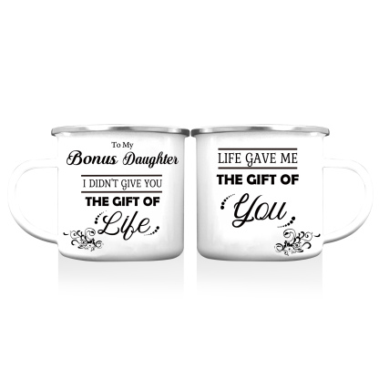 To My Bonus Daughter Mug Enamel Cup Gifts for Daughter - Life Gave Me The Gift Of You-Jessemade AU