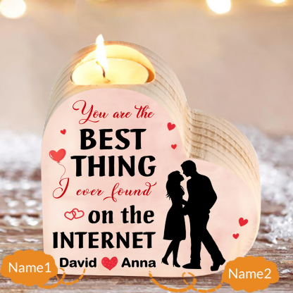Couple Candle Holder Custom 2 Names Wooden Candlesticks Valentine's Day Gifts - You're The Best Thing I Ever Found On The Internet-Jessemade AU