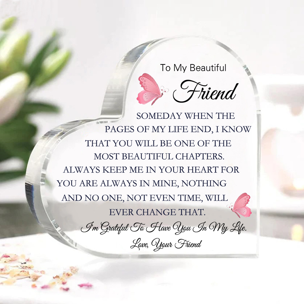 To My Beautiful Friend Acrylic Heart Keepsake Heart Ornament - I'm Grateful To Have You In My Life-Jessemade AU