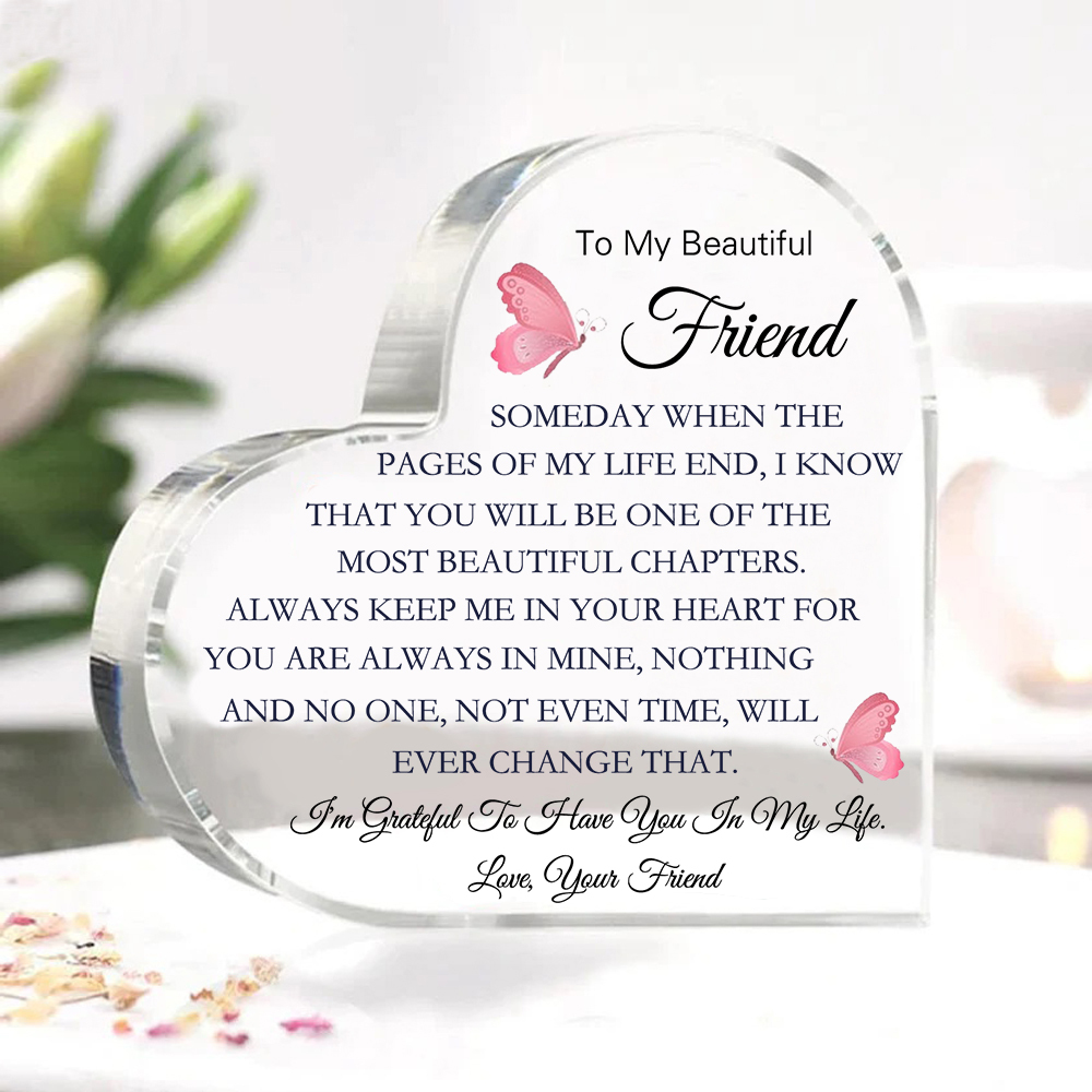 To My Beautiful Friend Acrylic Heart Keepsake Heart Ornament - I'm Grateful To Have You In My Life-Jessemade AU