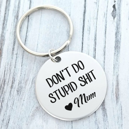 Don't Do Stupid Funny Keychain Custom Text Keyring Personalised Gift For Kids-Jessemade AU