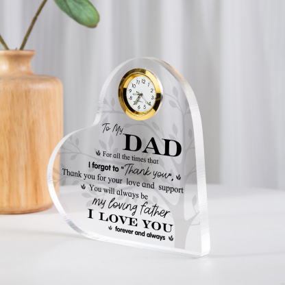 To My Dad Acrylic Heart Clock Keepsake Heart Sign - For all the times that I forgot to Thank you-Jessemade AU