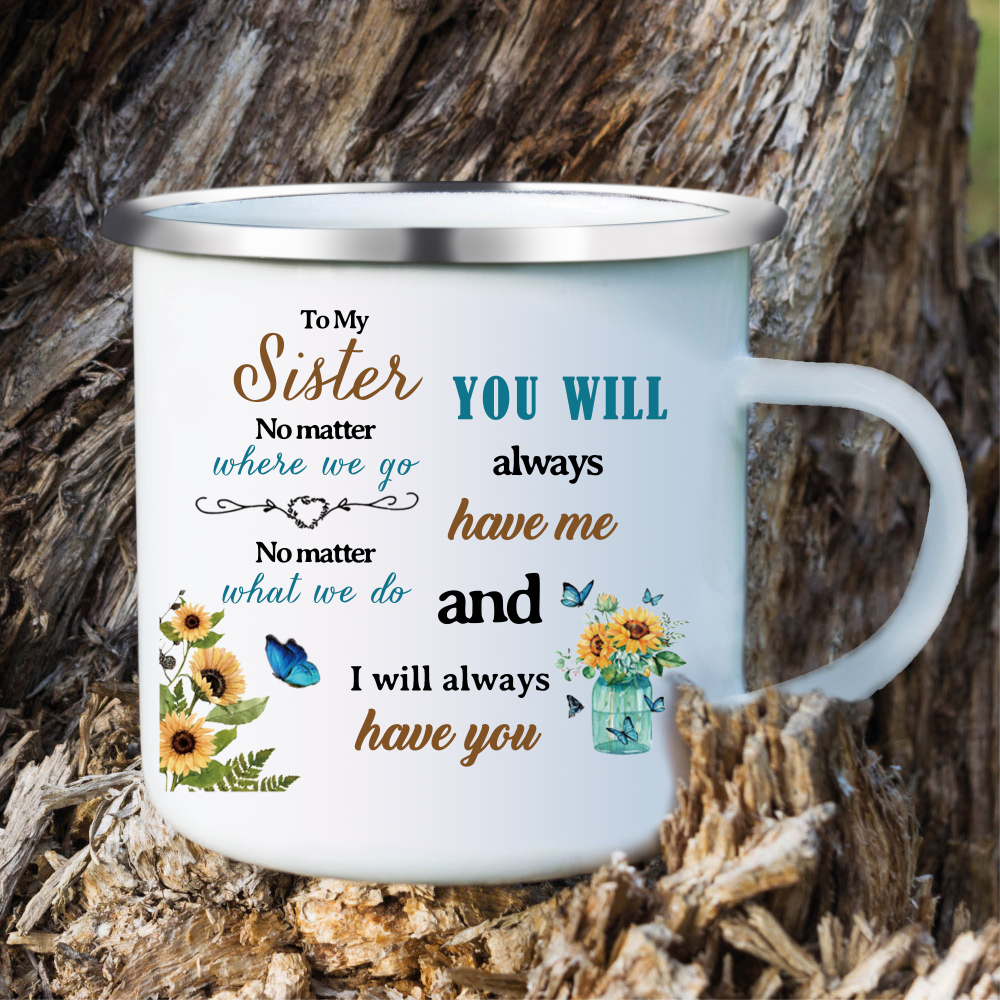 To My Sister Photo Mugs Enamel Sunflowers Cup Personalised Gifts for Sisters - You Will Always Have Me And I Will Always Have You-Jessemade AU