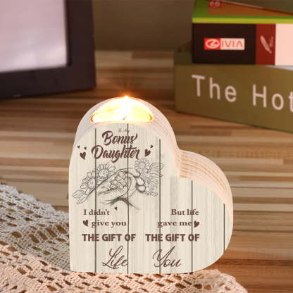To My Daughter Wooden Heart Candle Holder "life gave me the gift of you"-Jessemade AU