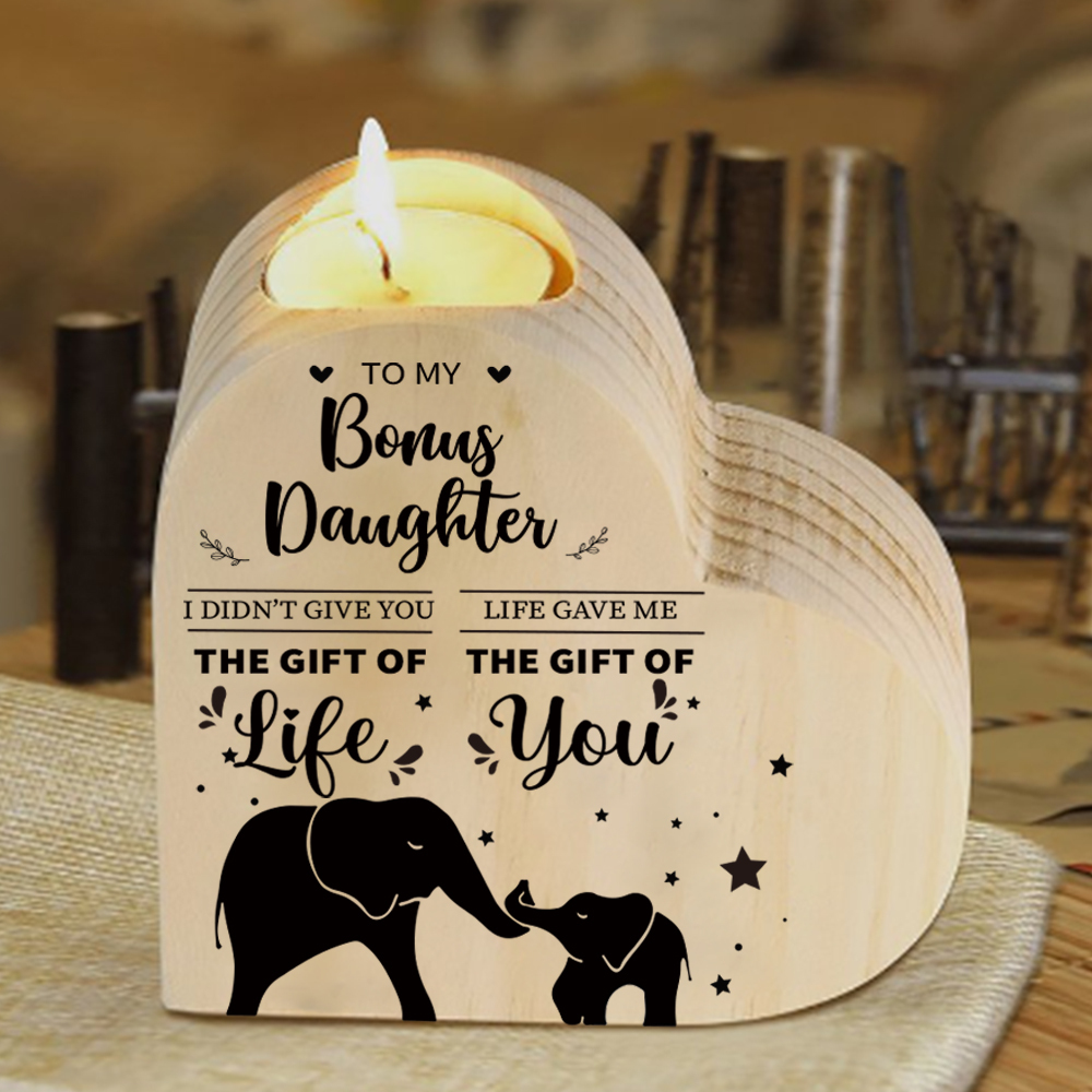 To My Bonus Daughter Wooden Heart Candle Holder "Life Gave Me The Gift of You"-Jessemade AU