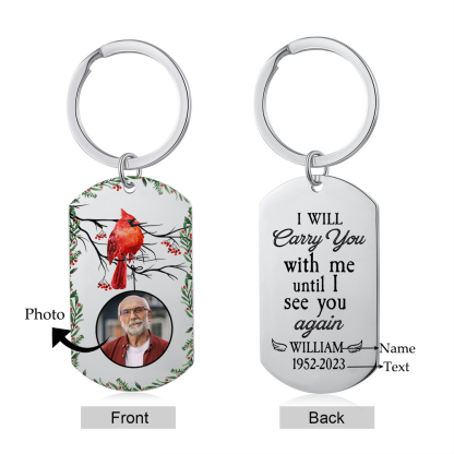 Personalised Memorial Photo Keychain Custom Name & Text Keychain Commemorate Deceased Loved Ones - I Will Carry You With Me Until I See You Again -Jessemade AU