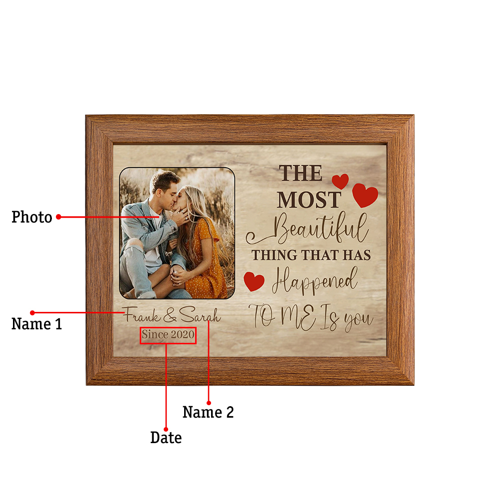 Personalised Couple Photo Frame Custom 2 Names & Date Frame Anniversary Gift For Him/Her - The Most Beautiful Thing That Has Happened To Me Is You -Jessemade AU