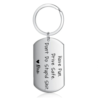 Don't Do Stupid Funny Keychain Custom Name Keyring Have Fun Drive Safe Keychain Gift for Kids-Jessemade AU