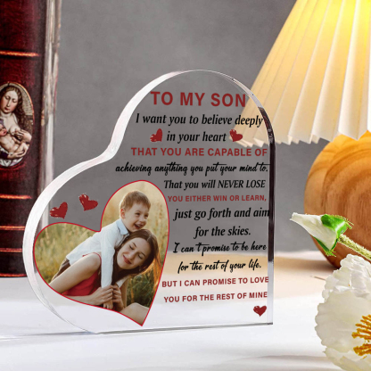 To My Son Personalised Acrylic Heart Keepsake Custom Plaque - I want you to believe deeply in your heart-Jessemade AU