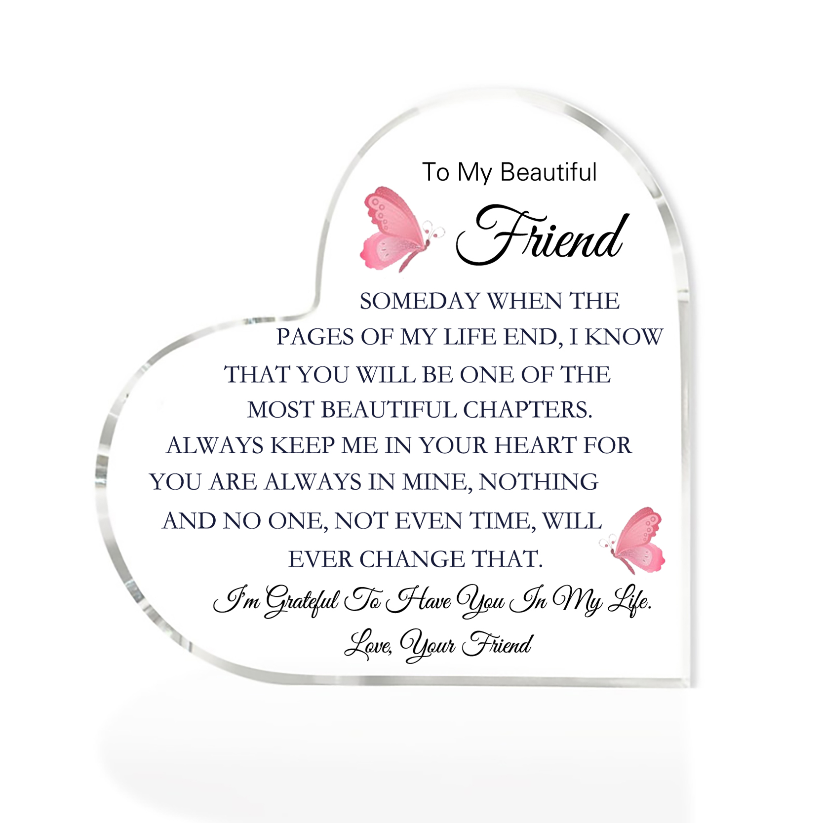 To My Beautiful Friend Acrylic Heart Keepsake Heart Ornament - I'm Grateful To Have You In My Life-Jessemade AU