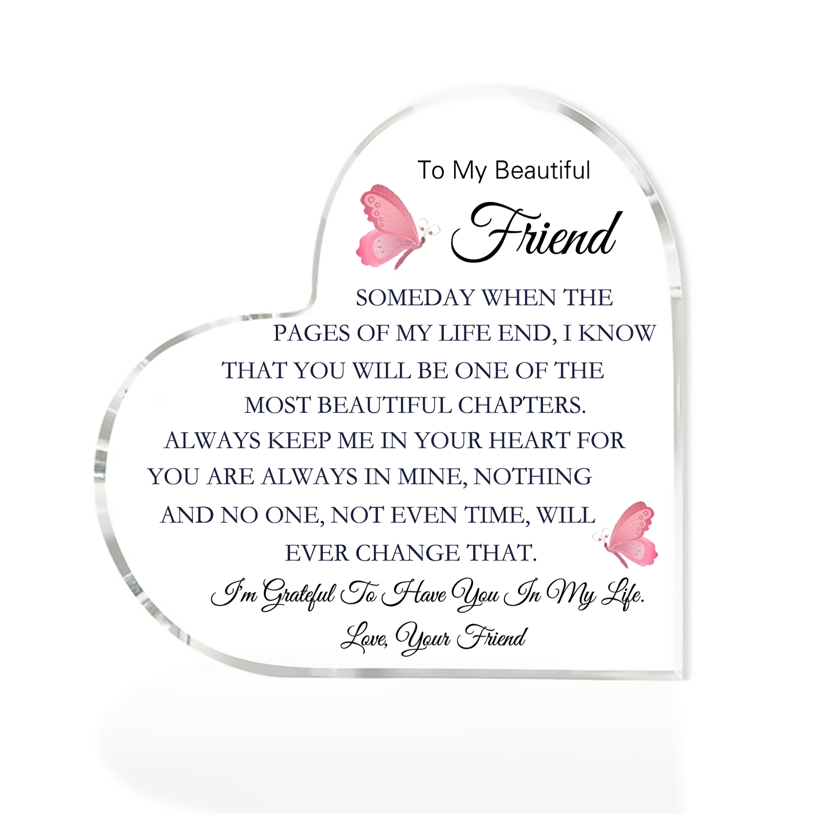 To My Beautiful Friend Acrylic Heart Keepsake Heart Ornament - I'm Grateful To Have You In My Life-Jessemade AU