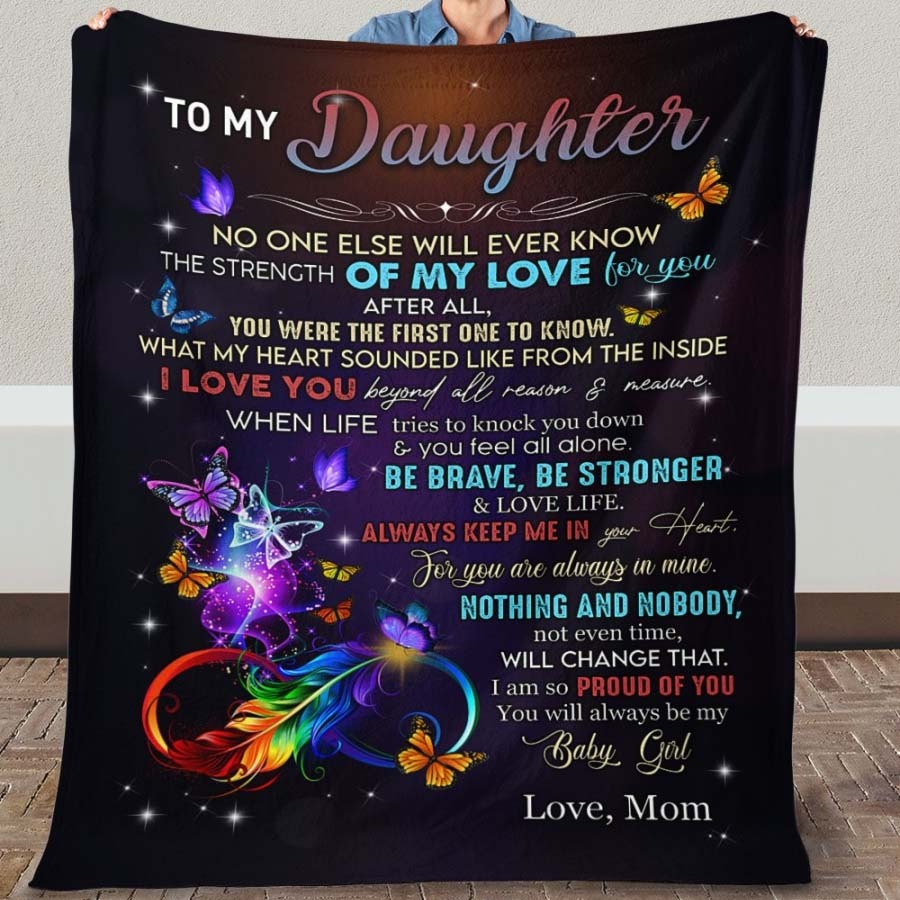 Mom To Daughter, No One Else Will Ever Know The Strength Of My Love For You, Flannel Blanket-Jessemade AU