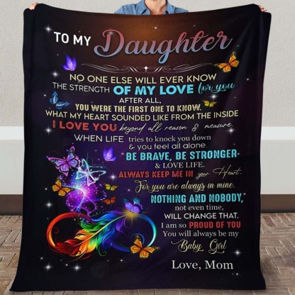 Mom To Daughter, No One Else Will Ever Know The Strength Of My Love For You, Flannel Blanket-Jessemade AU