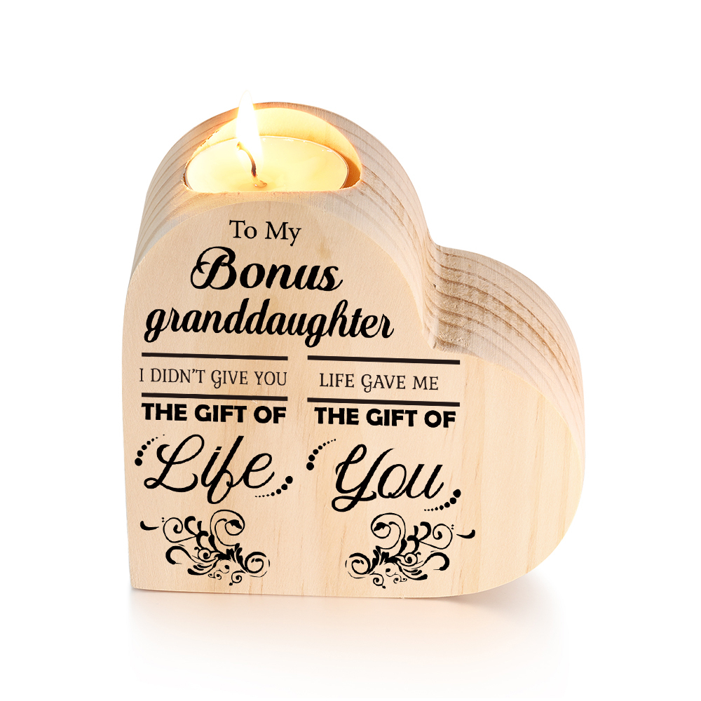 To My Bonus Granddaughter Wooden Heart Candle Holder "Life Gave Me The Gift of You"-Jessemade AU