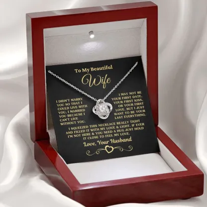 To My Beautiful Wife Necklace Love Knot Necklace Gift Set - I Married You Because I Can't Live Without You-Jessemade AU